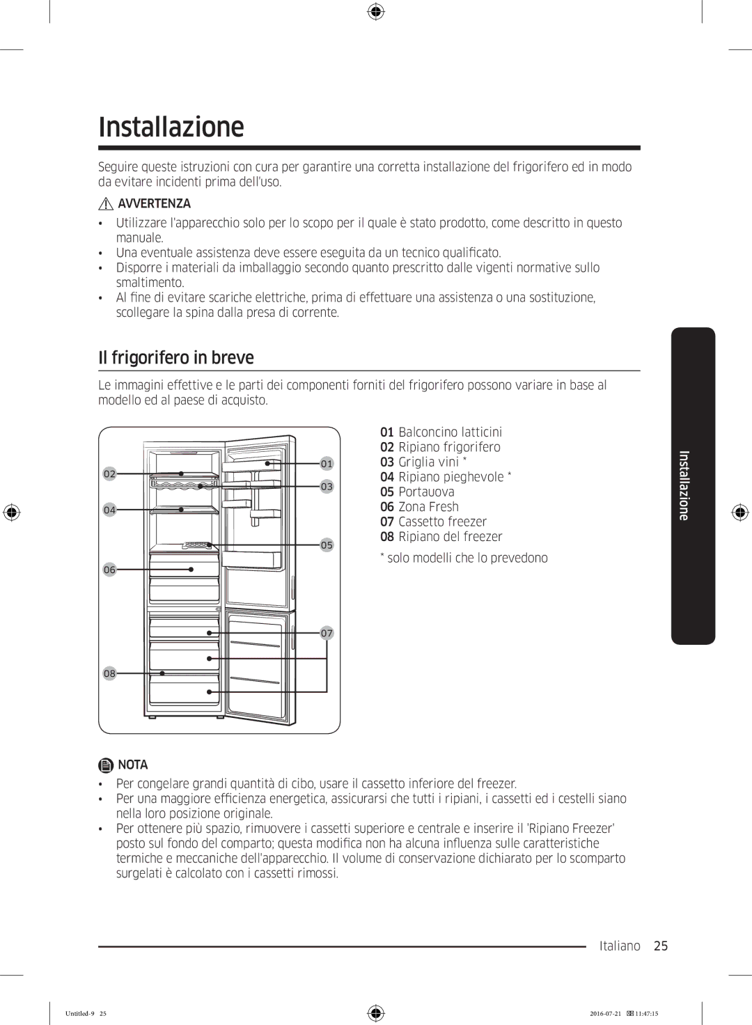 Samsung RB37K63612C/EF, RB34K6032SS/EF, RB37K63611L/EF, RB34K6232SS/EF, RB37K63632C/EF Installazione, Il frigorifero in breve 