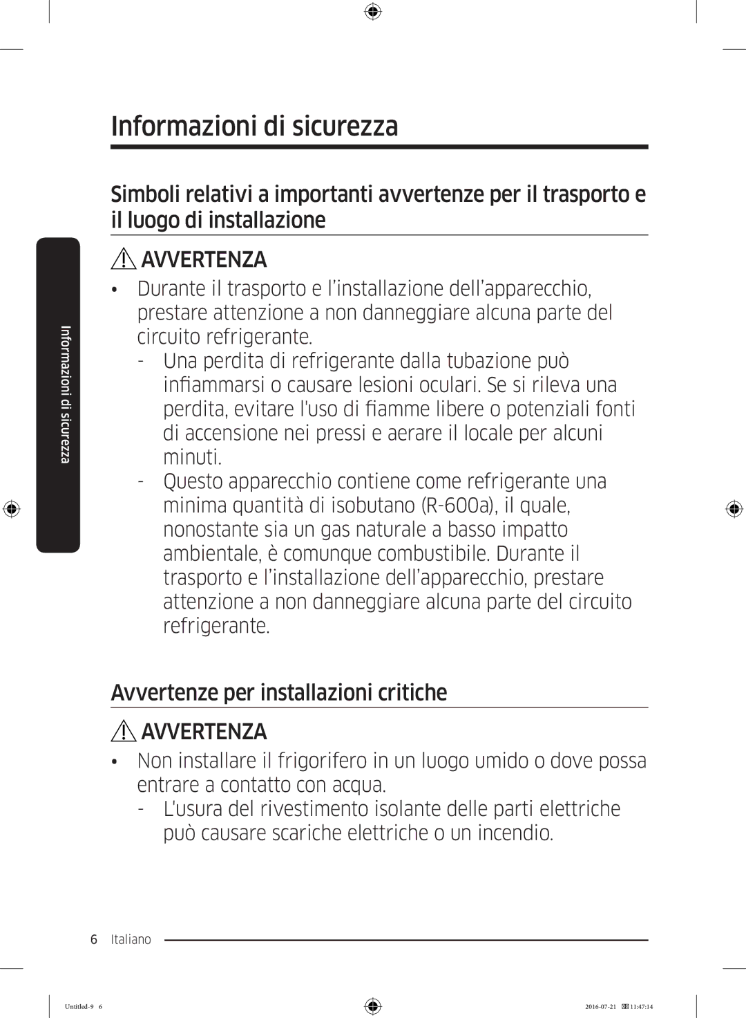 Samsung RB34K6032SS/EF, RB37K63612C/EF, RB37K63611L/EF, RB34K6232SS/EF, RB37K63632C/EF Avvertenze per installazioni critiche 