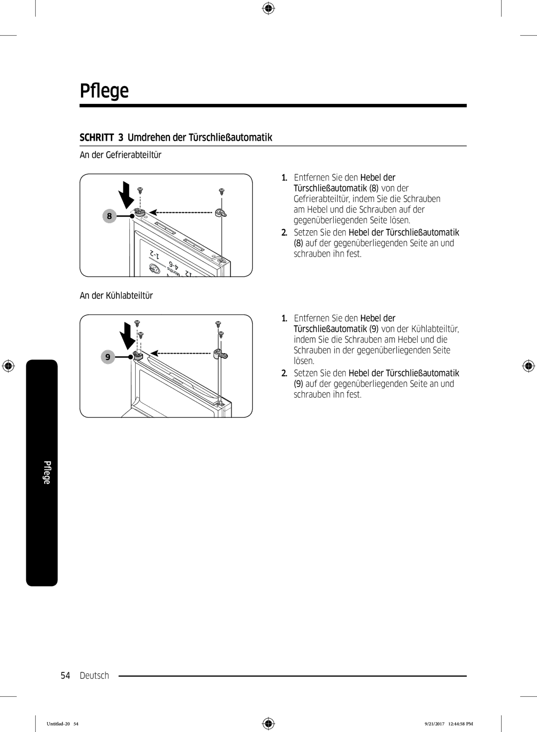 Samsung RB34K6032SS/EF, RB37K63612C/EF, RB34K6100SS/EF Schritt 3 Umdrehen der Türschließautomatik, An der Gefrierabteiltür 