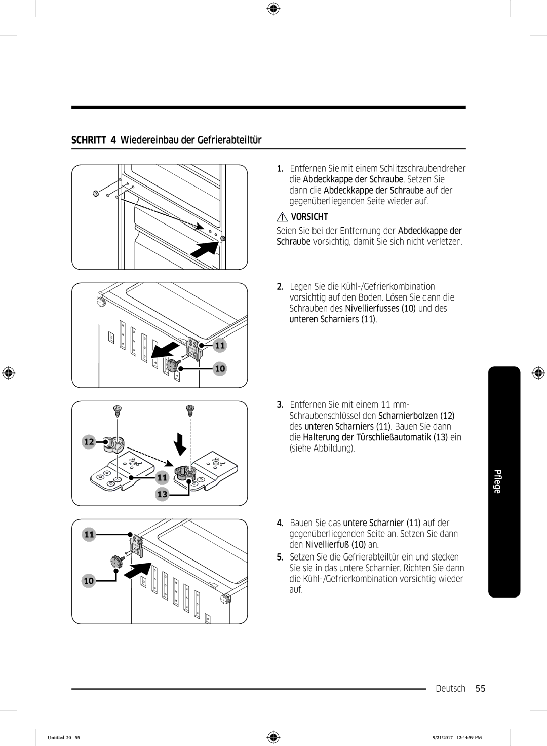 Samsung RB33K3000SA/EF, RB37K63612C/EF, RB34K6100SS/EF, RB34K6032SS/EF manual Schritt 4 Wiedereinbau der Gefrierabteiltür 