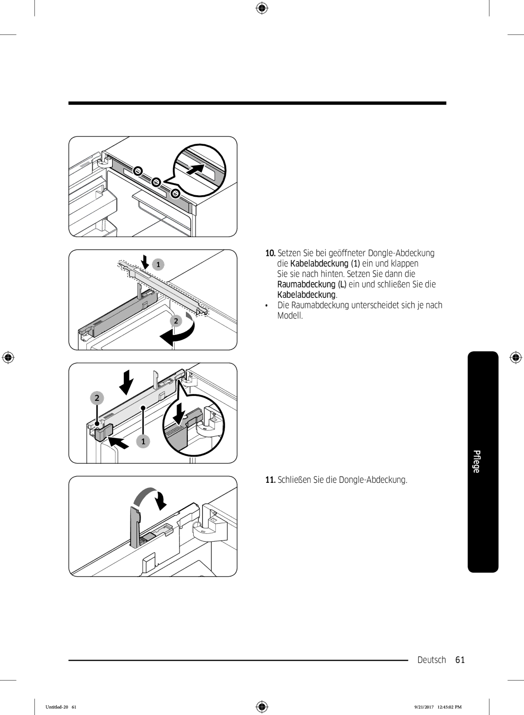 Samsung RB34K6100SS/EF manual Die Raumabdeckung unterscheidet sich je nach Modell, Schließen Sie die Dongle-Abdeckung 