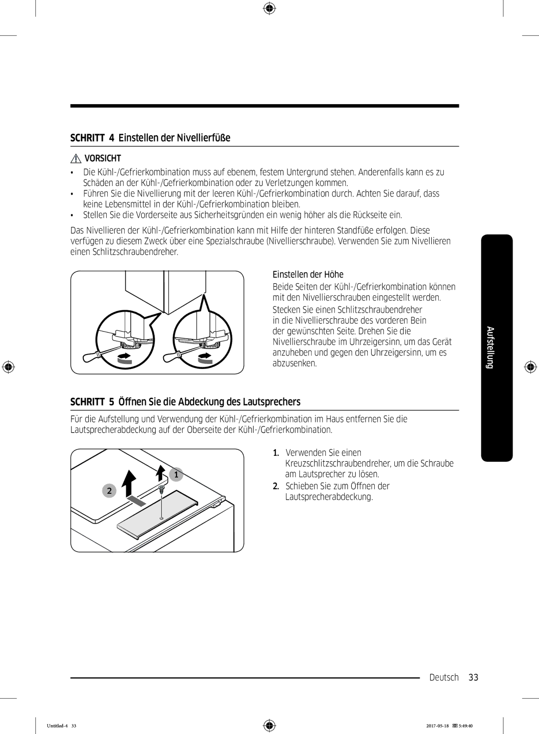 Samsung RL37J501MSA/EG manual Schritt 4 Einstellen der Nivellierfüße, Schritt 5 Öffnen Sie die Abdeckung des Lautsprechers 