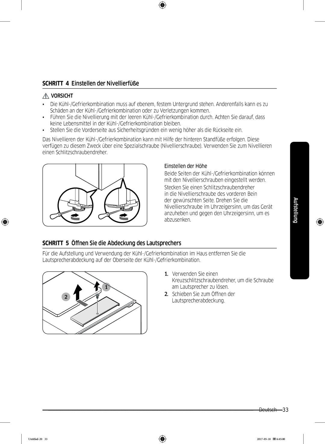 Samsung RB38K7998S4/EF manual Schritt 4 Einstellen der Nivellierfüße, Schritt 5 Öffnen Sie die Abdeckung des Lautsprechers 