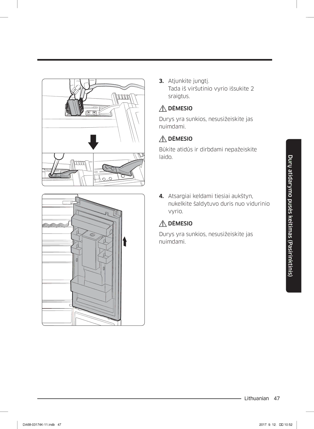 Samsung RB38J7530SR/EF, RB41J7235SR/EF, RB41J7215SR/EF, RB41J7859S4/EF manual Durys yra sunkios, nesusižeiskite jas nuimdami 