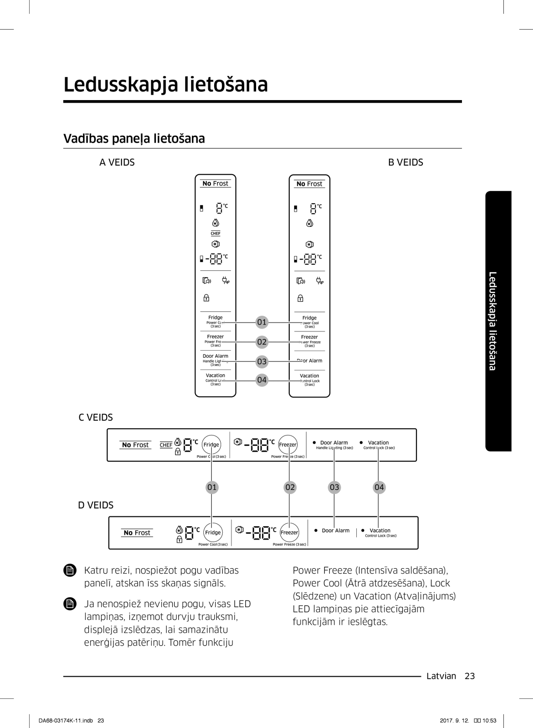 Samsung RB41J7735SR/EF, RB41J7235SR/EF, RB41J7215SR/EF manual Ledusskapja lietošana, Vadības paneļa lietošana, Veids 