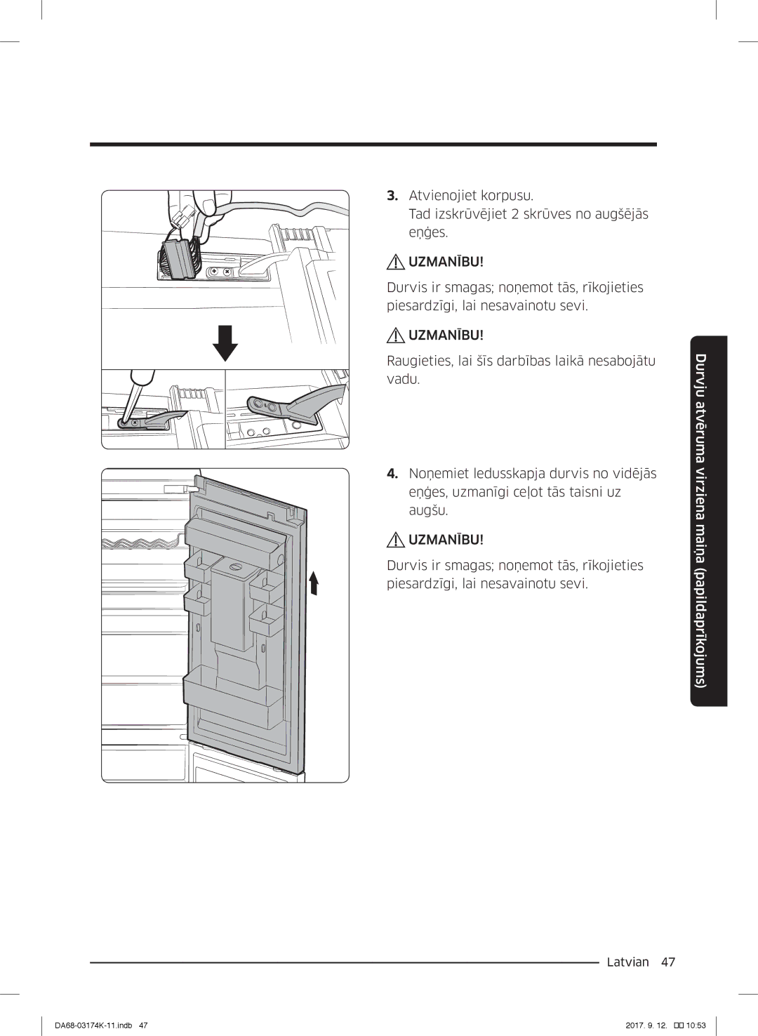 Samsung RB41J7235SR/EF, RB41J7215SR/EF, RB41J7859S4/EF, RB41J7734B1/EF, RB33J8797S4/EF, RB33J8835SR/EF, RB41J7335SR/EF Uzmanību 