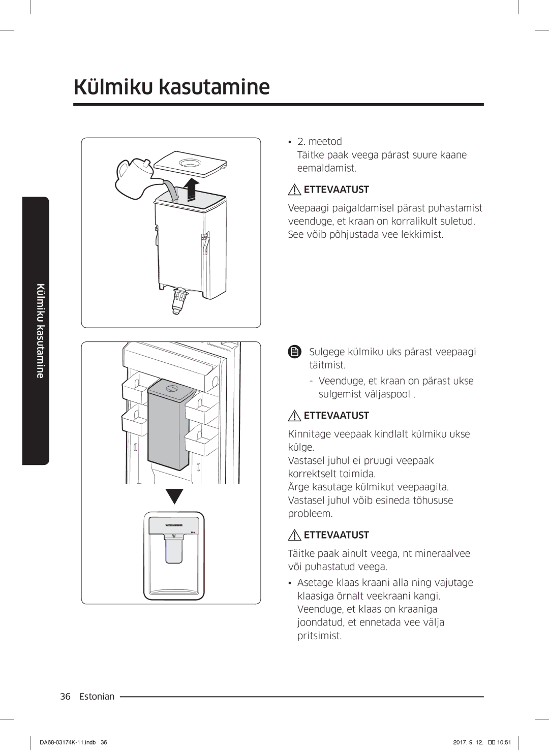 Samsung RB41J7734B1/EF, RB41J7235SR/EF, RB41J7215SR/EF manual Meetod Täitke paak veega pärast suure kaane eemaldamist 