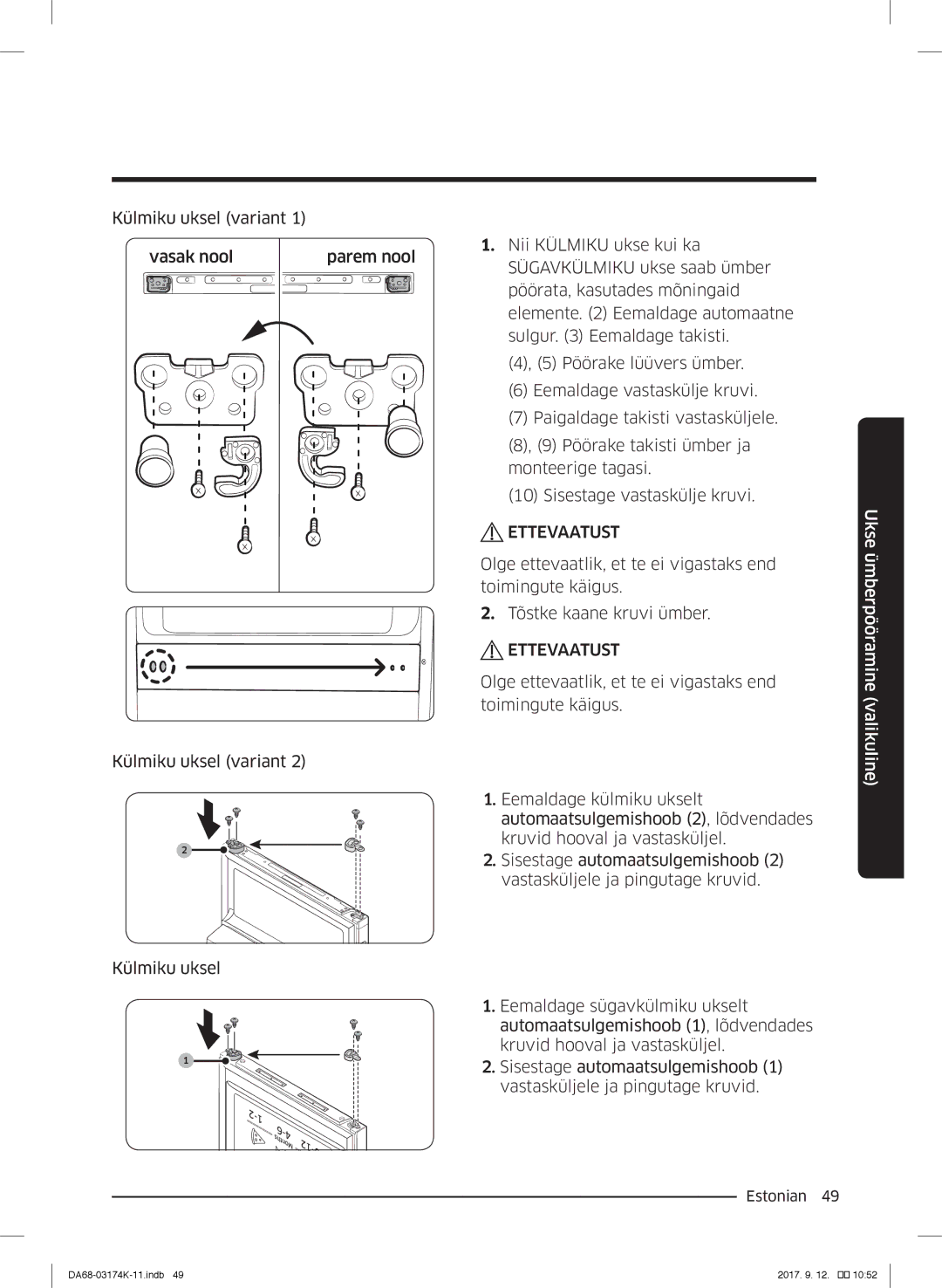 Samsung RB33J8835SR/EF, RB41J7235SR/EF, RB41J7215SR/EF, RB41J7859S4/EF manual Olge ettevaatlik, et te ei vigastaks end 