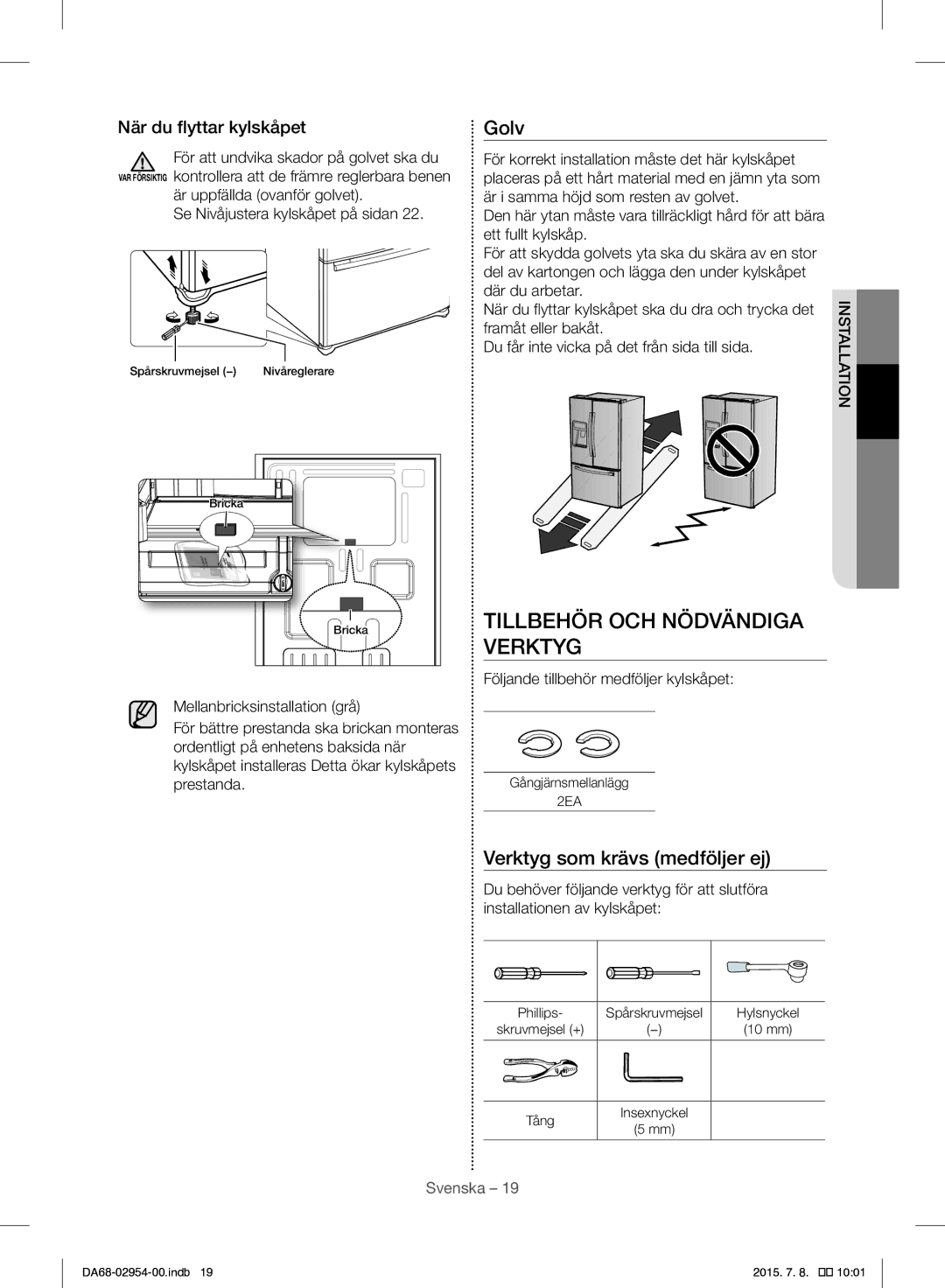 Samsung RF23HTEDBSR/EO manual Golv, När du flyttar kylskåpet, Följande tillbehör medföljer kylskåpet 