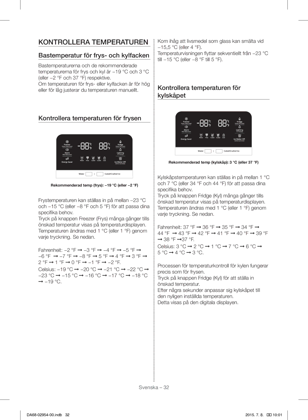 Samsung RF23HTEDBSR/EO manual Kontrollera Temperaturen, Bastemperatur för frys- och kylfacken, 19 C 