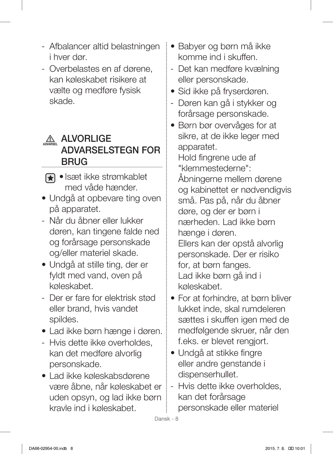 Samsung RF23HTEDBSR/EO manual Alvorlige 