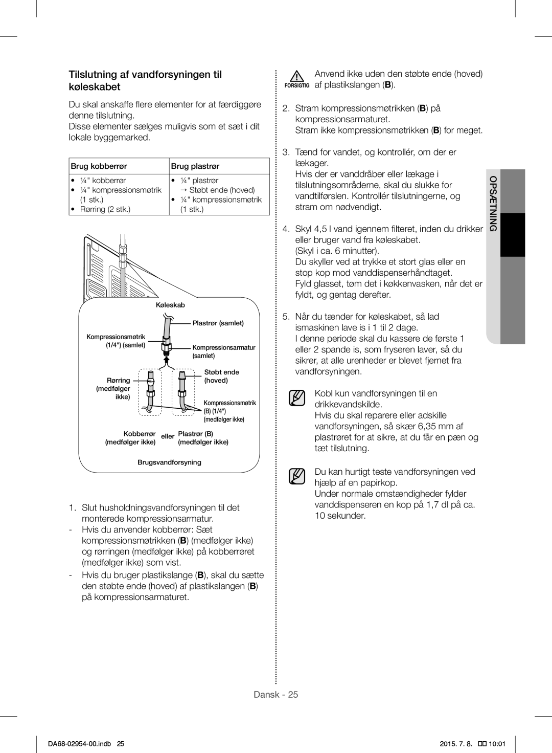 Samsung RF23HTEDBSR/EO manual Tilslutning af vandforsyningen til køleskabet 