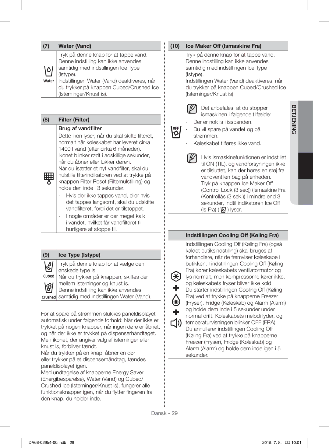 Samsung RF23HTEDBSR/EO manual Water Vand Ice Maker Off Ismaskine Fra, Filter Filter, Indstillingen Cooling Off Køling Fra 