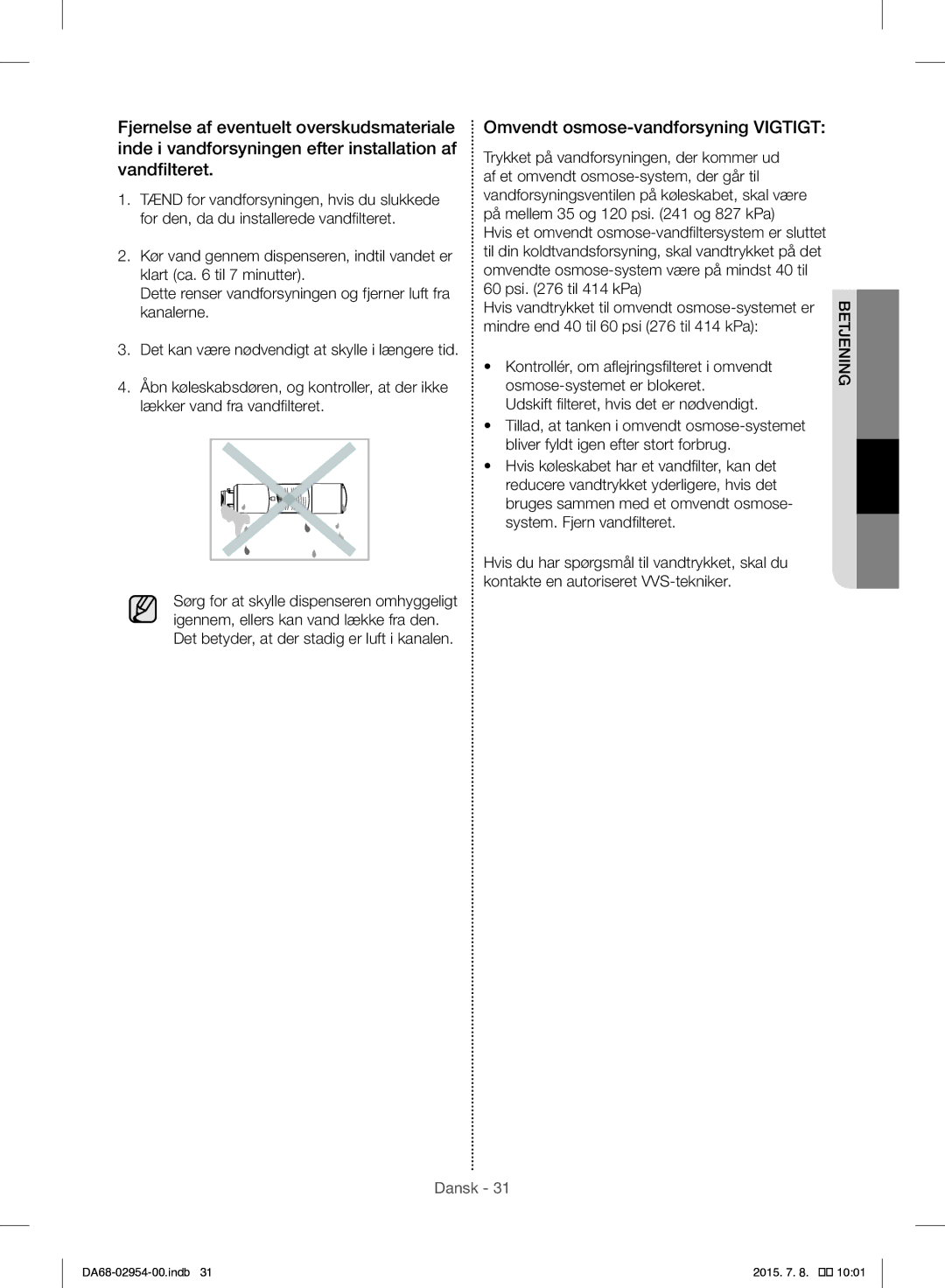 Samsung RF23HTEDBSR/EO manual Omvendt osmose-vandforsyning Vigtigt, Hvis vandtrykket til omvendt osmose-systemet er 