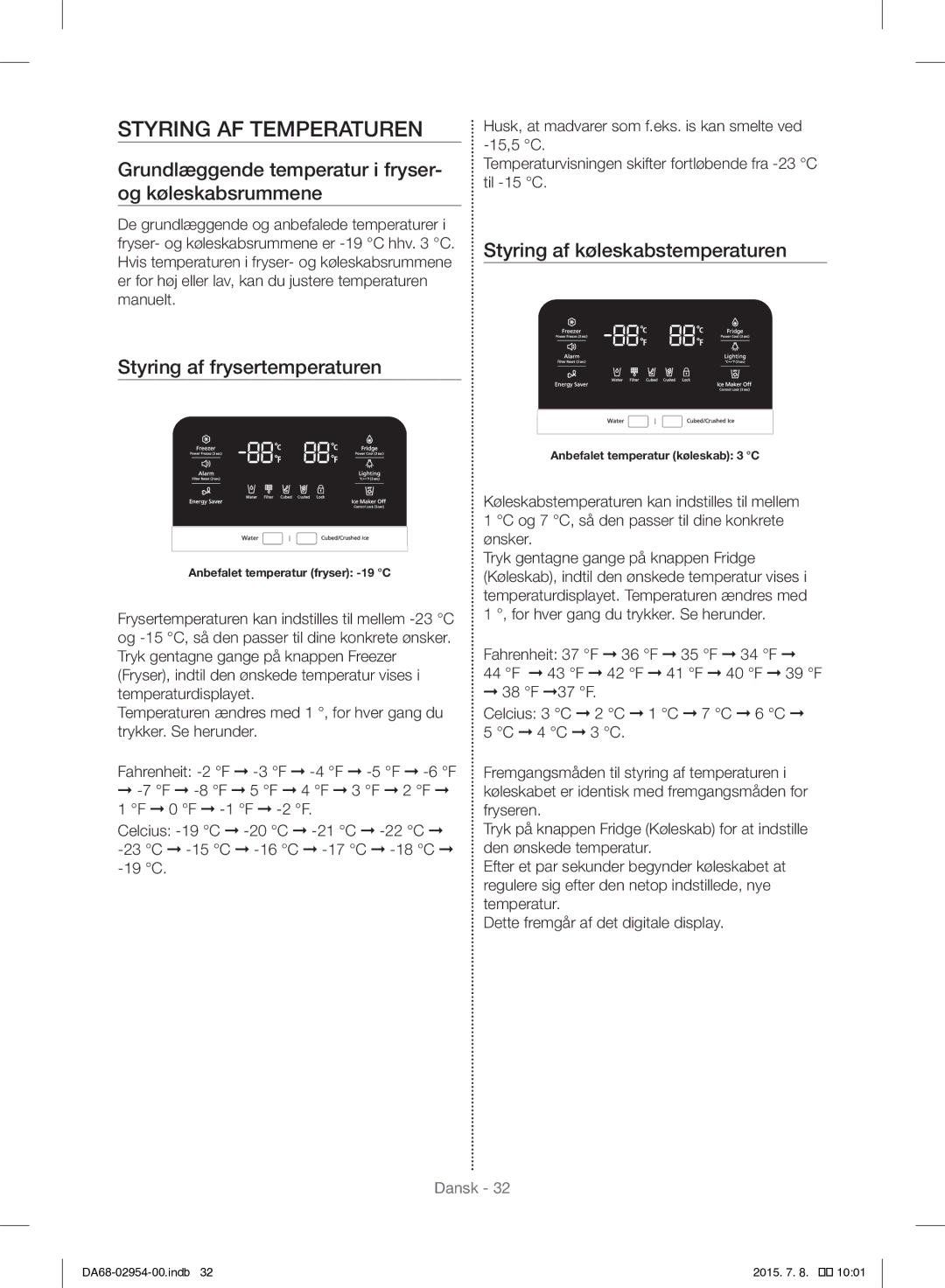 Samsung RF23HTEDBSR/EO manual Styring AF Temperaturen, Grundlæggende temperatur i fryser- og køleskabsrummene 