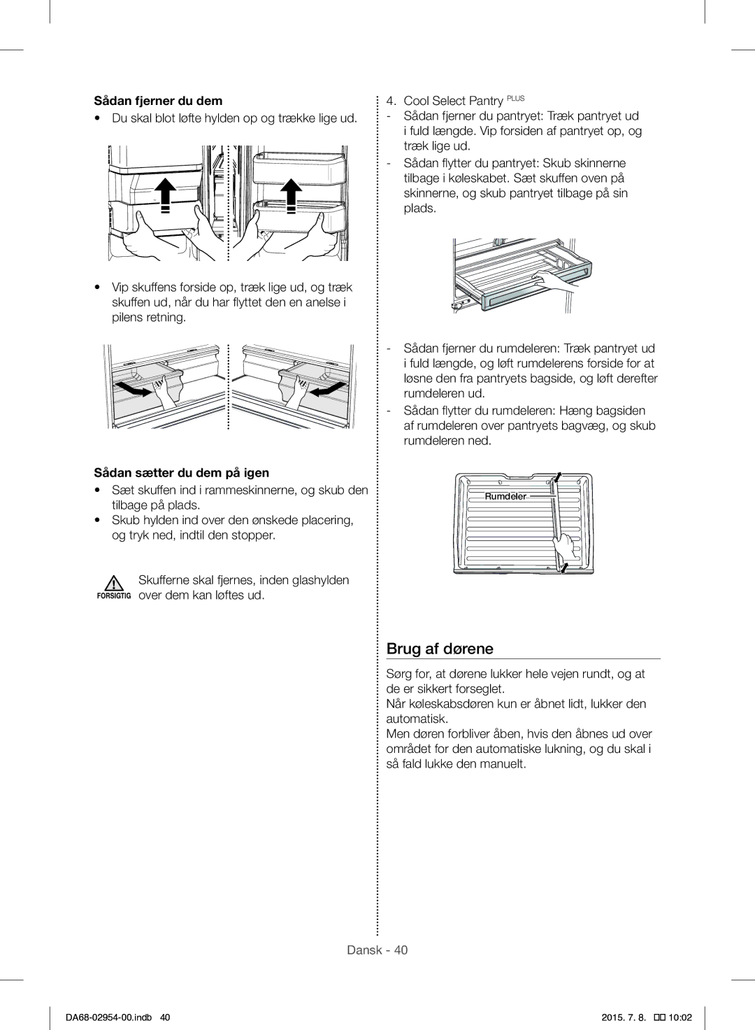 Samsung RF23HTEDBSR/EO manual Brug af dørene, Sådan fjerner du dem, Sådan sætter du dem på igen 