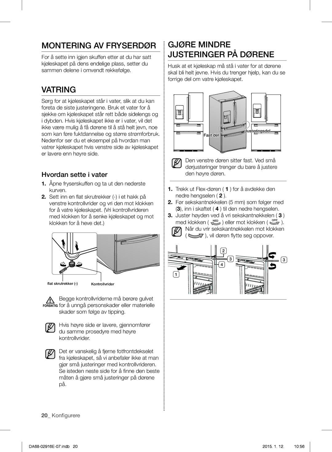 Samsung RF24FSEDBSR/EE manual Montering AV Fryserdør, Vatring, Gjøre Mindre Justeringer PÅ Dørene, Hvordan sette i vater 