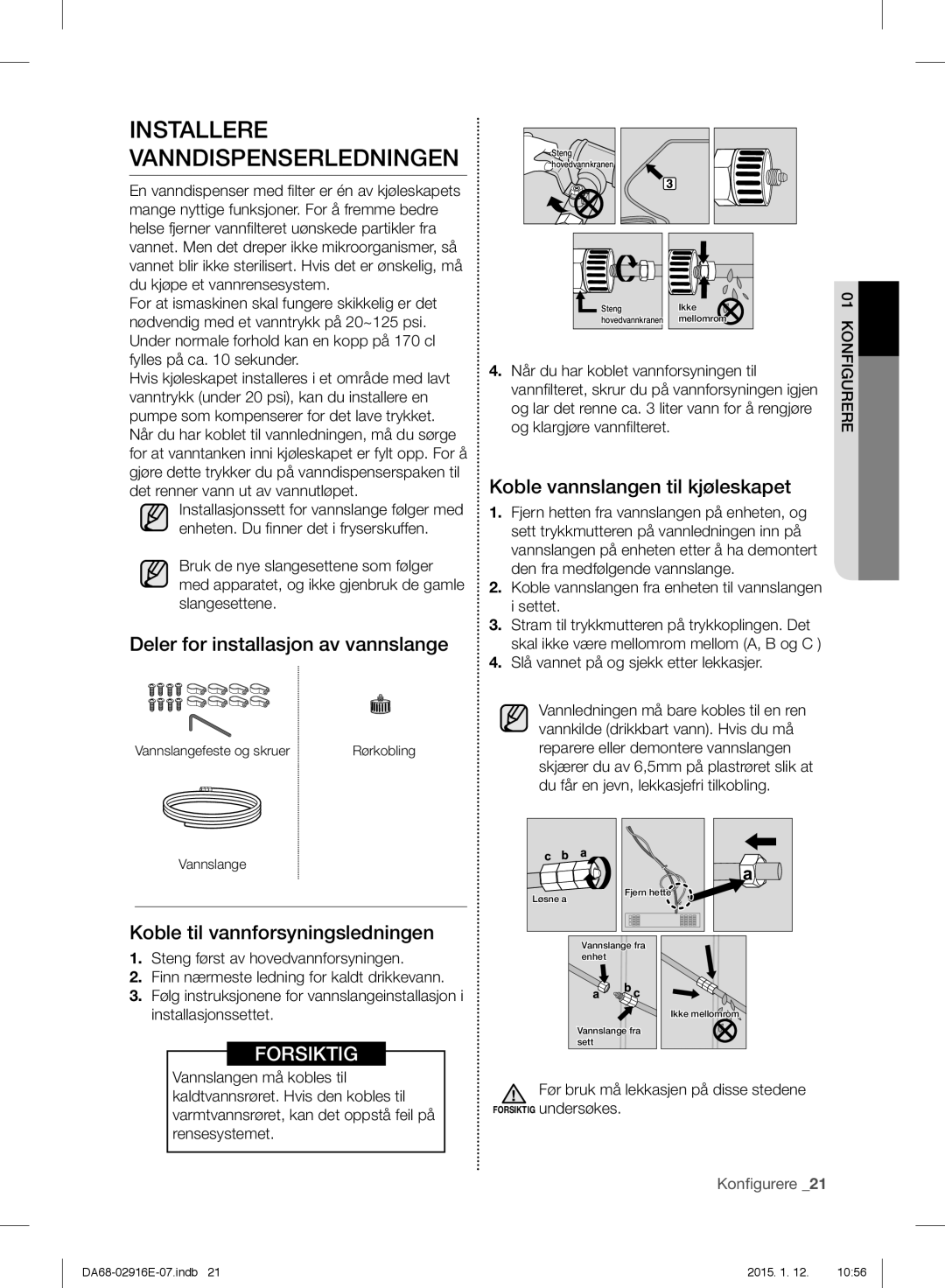 Samsung RF24FSEDBSR/EE manual Installere Vanndispenserledningen, Deler for installasjon av vannslange 