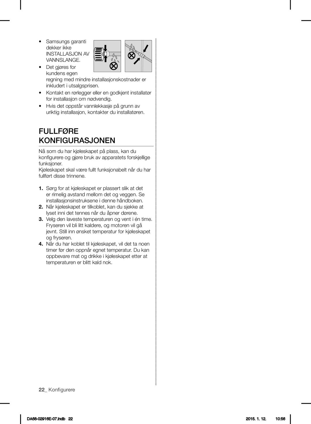 Samsung RF24FSEDBSR/EE Fullføre Konfigurasjonen, Samsungs garanti Dekker ikke, Installasjon AV Vannslange, 22 Konﬁgurere 