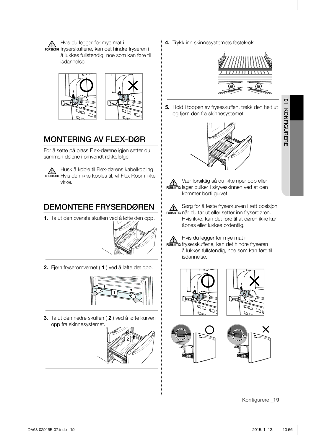 Samsung RF24FSEDBSR/EE manual Montering AV FLEX-DØR, Demontere Fryserdøren, Virke, Kommer borti gulvet, Konfigurere 