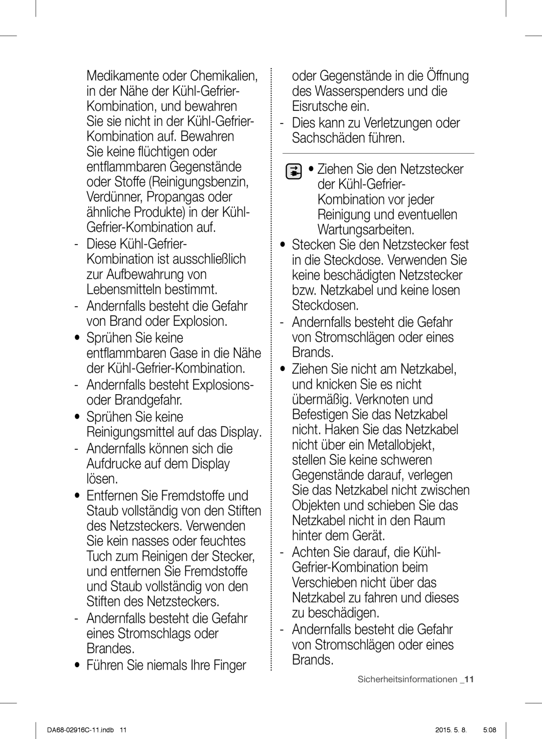 Samsung RF24FSEDBSR/EF, RF24FSEDBSR/EO manual Sprühen Sie keine, Andernfalls können sich die Aufdrucke auf dem Display lösen 