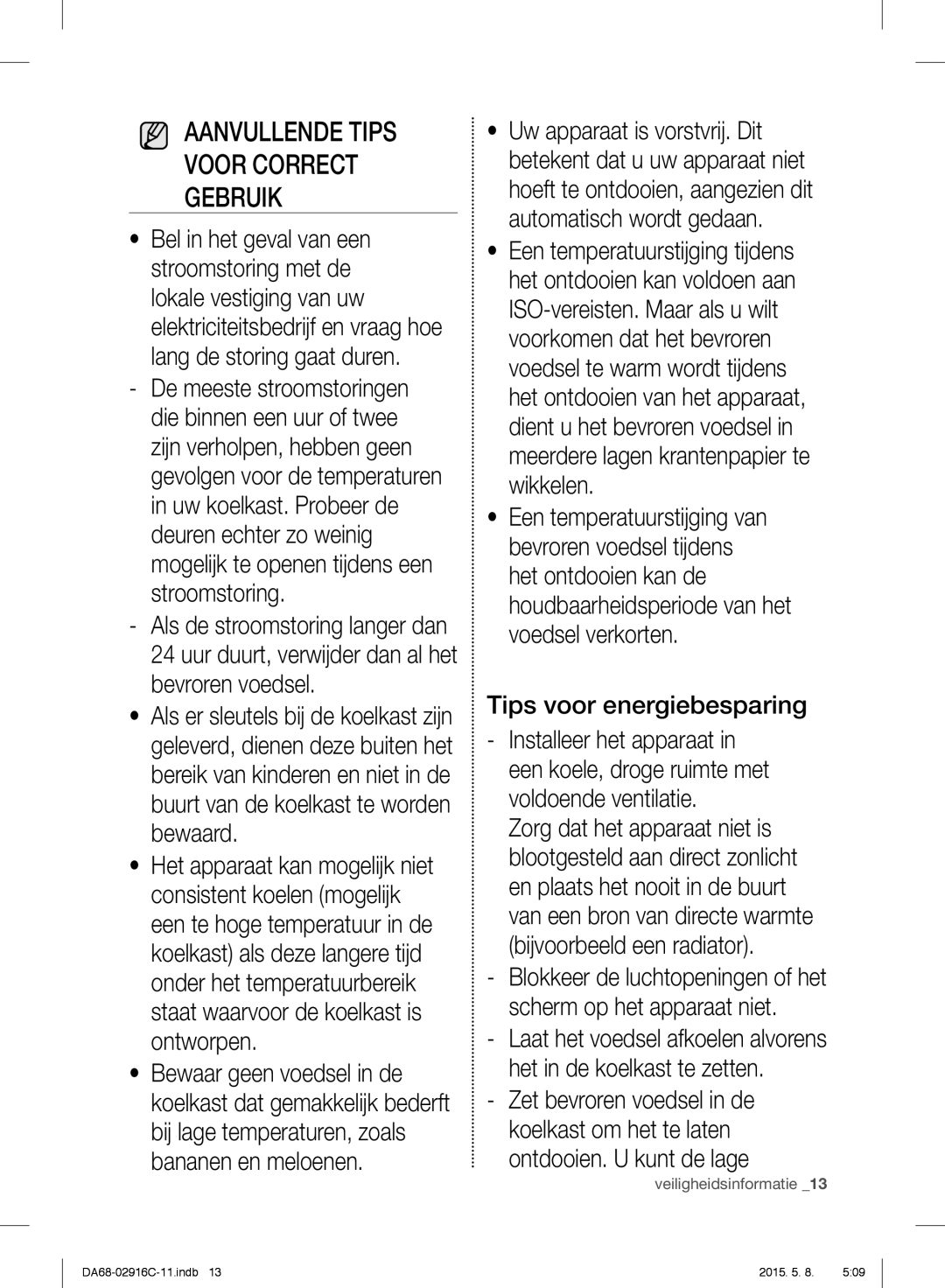 Samsung RF24FSEDBSR/ES, RF24FSEDBSR/EO, RF24FSEDBSR/EG Aanvullende Tips Voor Correct Gebruik, Ontdooien. U kunt de lage 