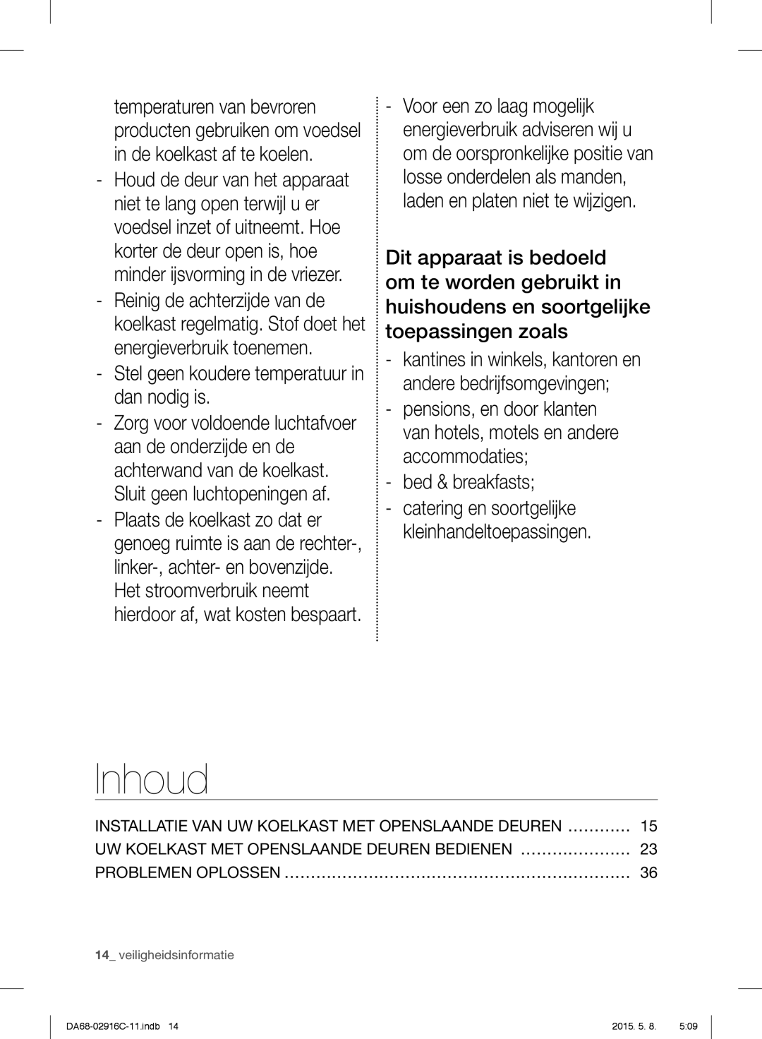 Samsung RF24FSEDBSR/EG Inhoud, Stel geen koudere temperatuur in dan nodig is, Problemen Oplossen ………………………………………………………… 