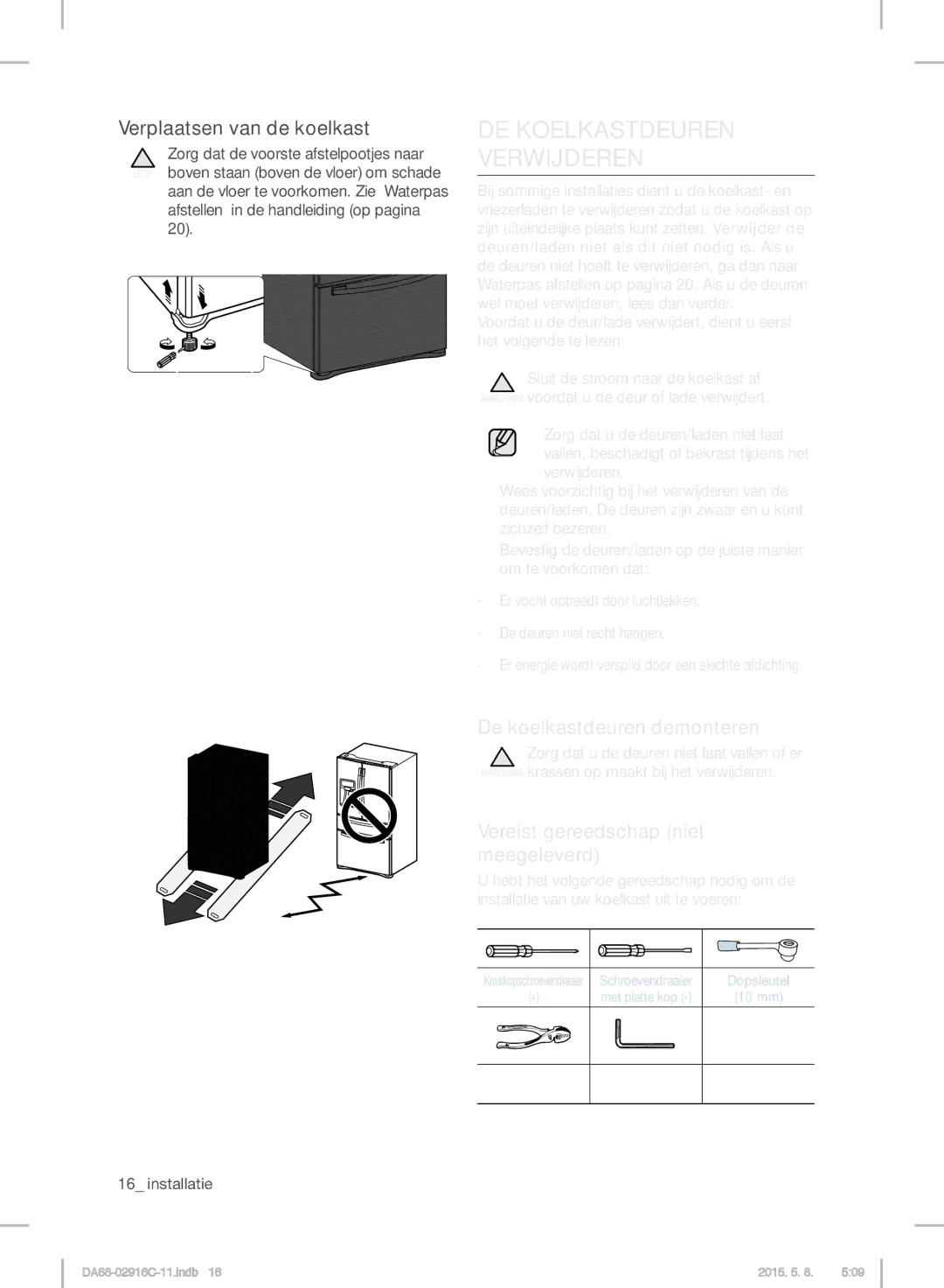 Samsung RF24FSEDBSR/EO manual DE Koelkastdeuren Verwijderen, Verplaatsen van de koelkast, De koelkastdeuren demonteren 