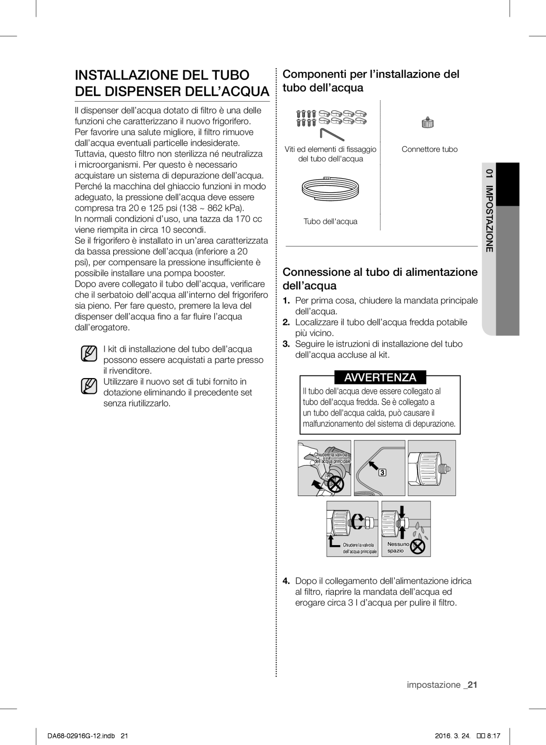 Samsung RF24FSEDBSR/ES Componenti per l’installazione del tubo dell’acqua, Connessione al tubo di alimentazione dell’acqua 