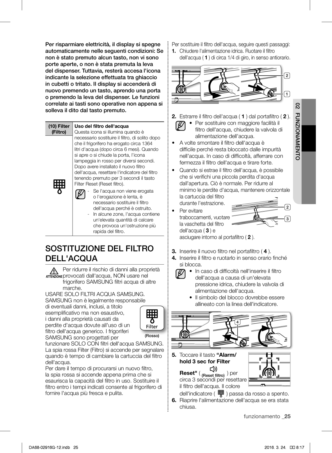 Samsung RF24FSEDBSR/ES, RF24FSEDBSR/EO, RF24FSEDBSR/EG, RF24FSEDBSR/EF manual Sostituzione DEL Filtro Dellacqua 