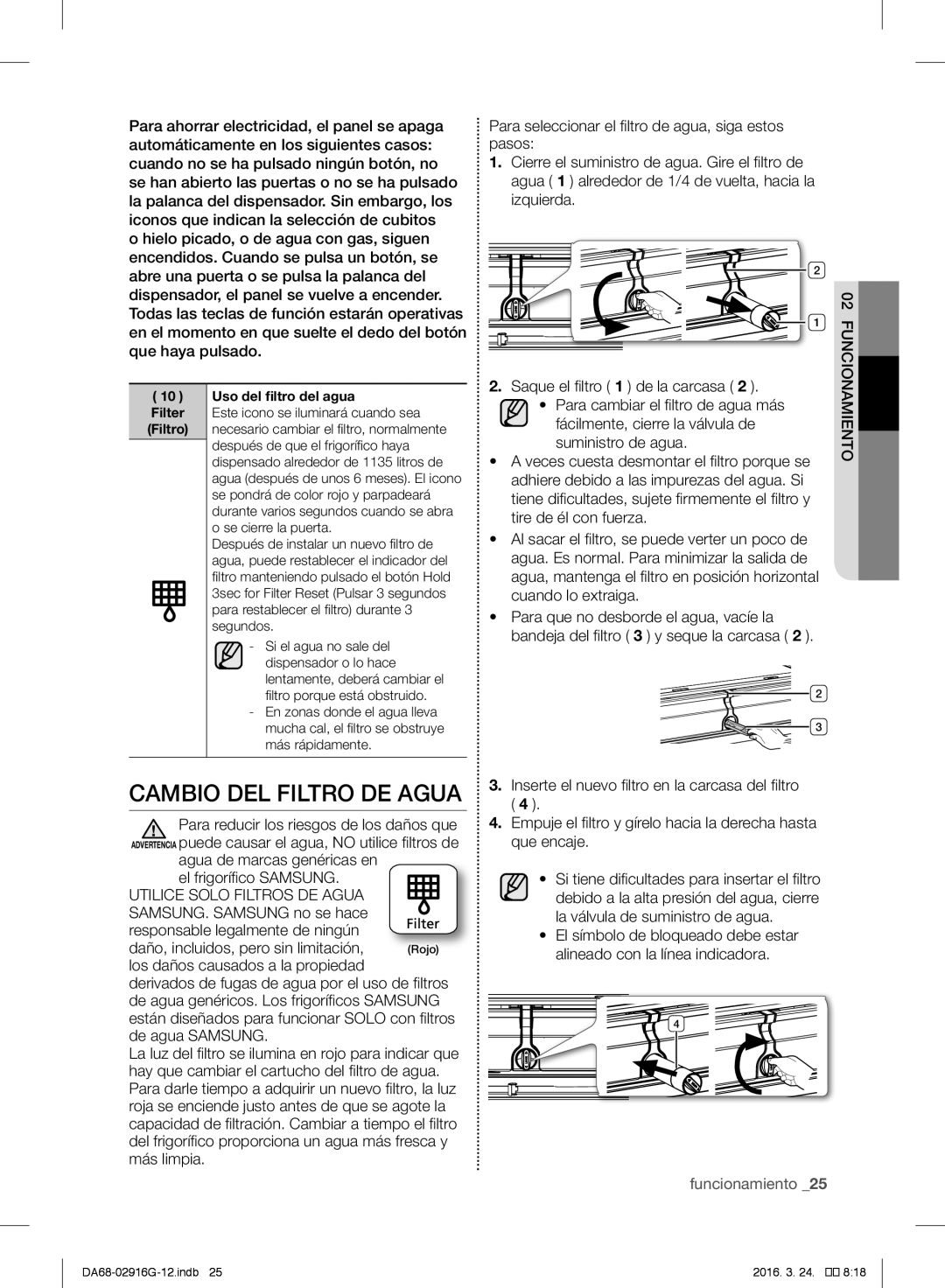 Samsung RF24FSEDBSR/ES, RF24FSEDBSR/EO, RF24FSEDBSR/EG, RF24FSEDBSR/EF Cambio DEL Filtro DE Agua, Uso del filtro del agua 