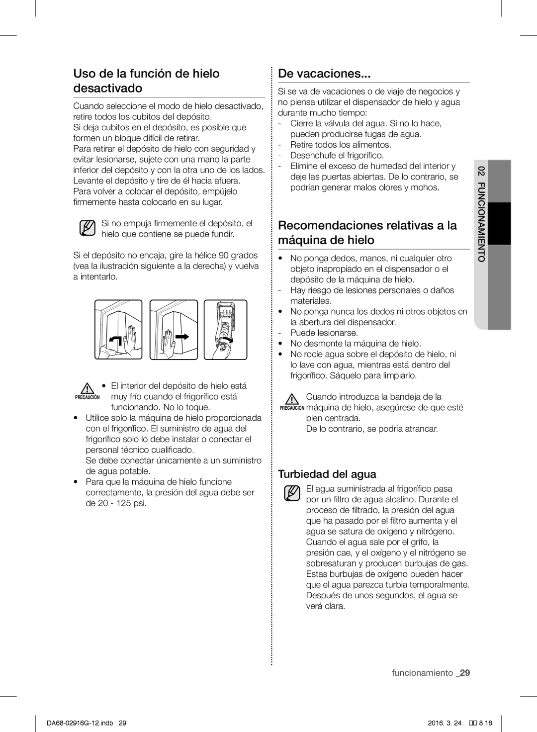 Samsung RF24FSEDBSR/ES, RF24FSEDBSR/EO manual Uso de la función de hielo desactivado, De vacaciones, Turbiedad del agua 