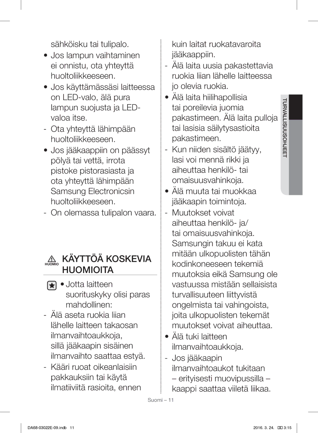 Samsung RF24HSESCSR/EE manual Käyttöä Koskevia Huomio Huomioita 