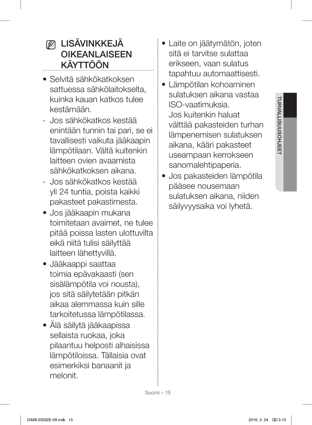 Samsung RF24HSESCSR/EE manual Lisävinkkejä Oikeanlaiseen Käyttöön 