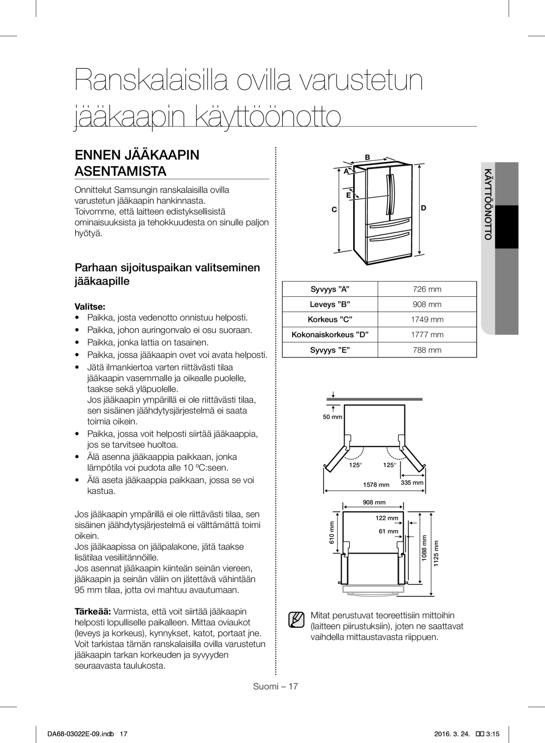 Samsung RF24HSESCSR/EE manual Ennen Jääkaapin Asentamista, Parhaan sijoituspaikan valitseminen jääkaapille, Valitse 