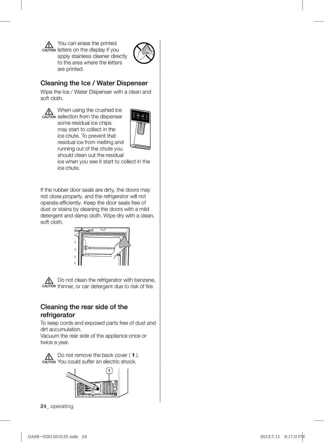 Samsung RF263BEAESP/ML manual Cleaning the Ice / Water Dispenser, Cleaning the rear side of the refrigerator 