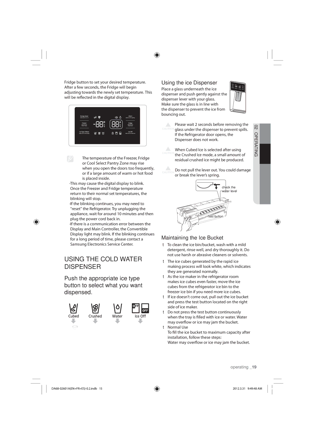 Samsung RF263BEAEBC, RF263BEAEWW, RF263BEAESR Using the Cold Water Dispenser, Maintaining the Ice Bucket, Normal Use 