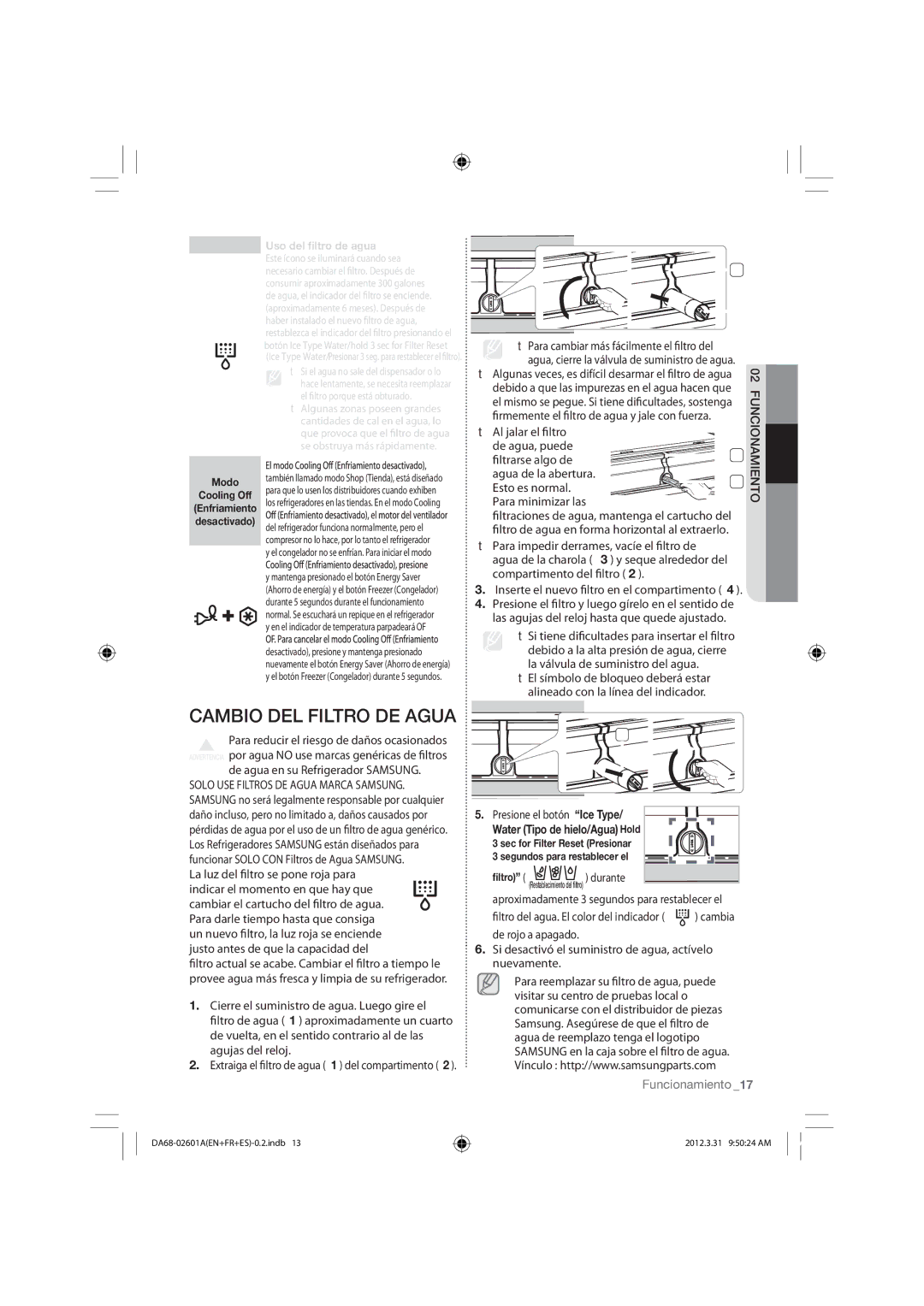 Samsung RF263BEAEBC user manual Cambio DEL Filtro DE Agua, Justo antes de que la capacidad del, Presione el botón Ice Type 