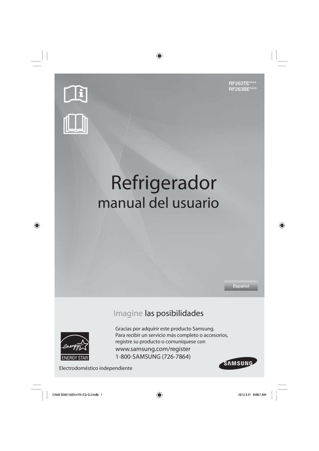 Samsung RF263BEAEWW Refrigerador, manual del usuario, Imagine las posibilidades, Electrodoméstico independiente, Español 