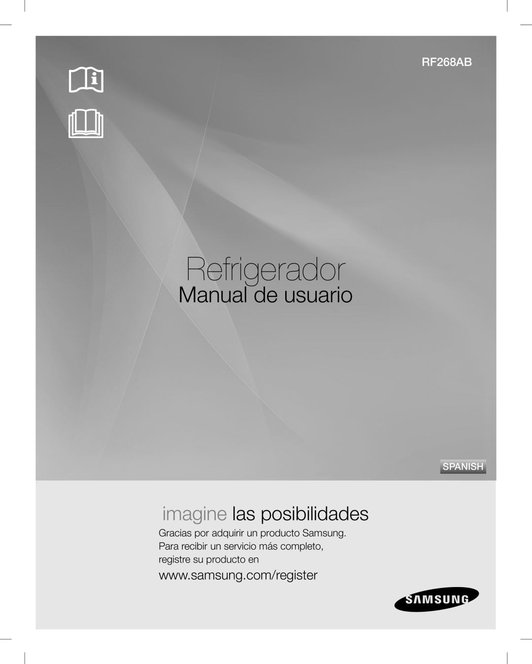 Samsung RF268AB user manual Refrigerador, Manual de usuario, imagine las posibilidades, Spanish 