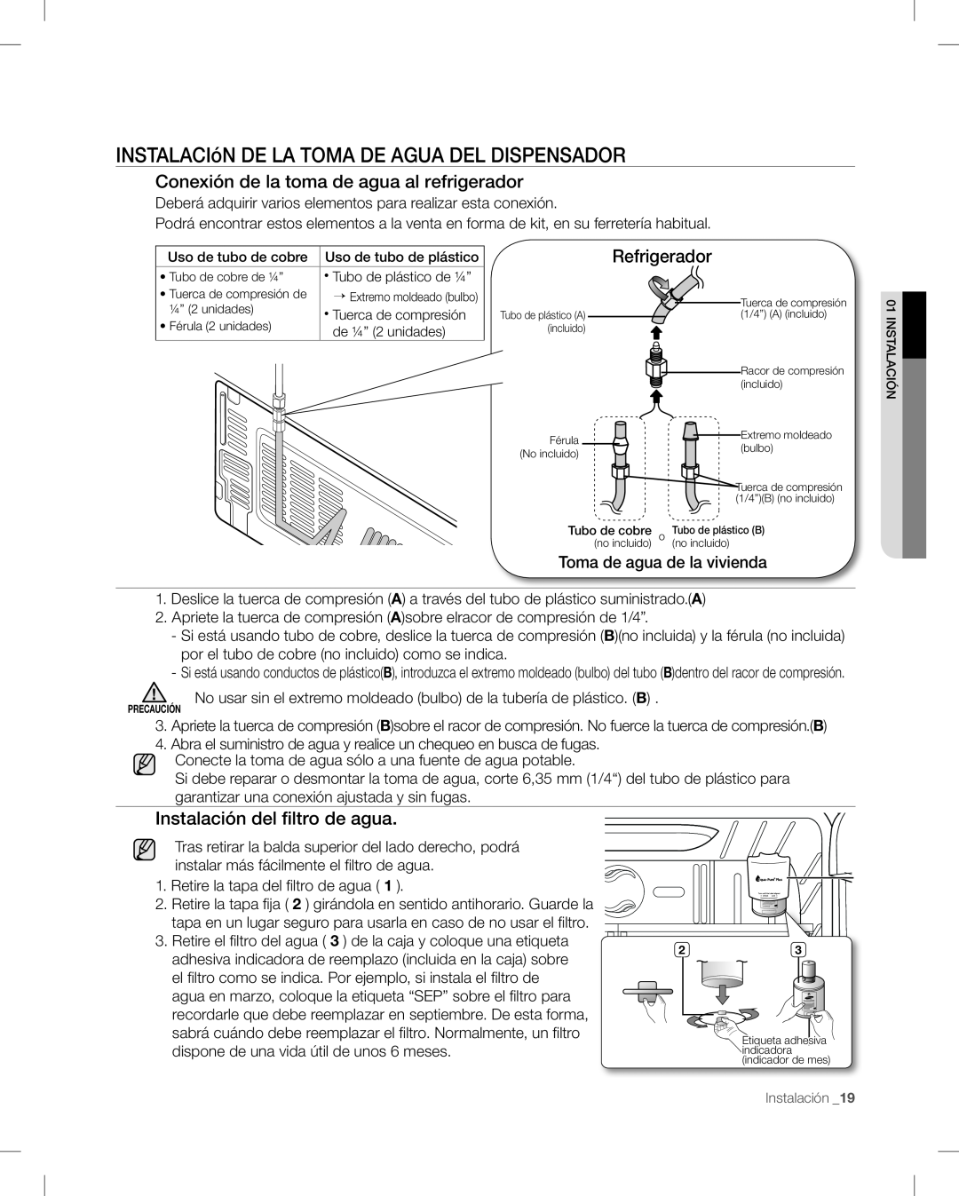 Samsung RF268AB INSTALACIóN DE LA TOMA DE AGUA DEL DISPENSADOR, Conexión de la toma de agua al refrigerador, Refrigerador 