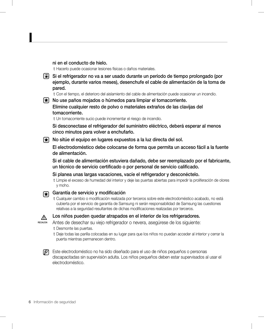 Samsung RF26V user manual Ni en el conducto de hielo, Garantía de servicio y modificación 