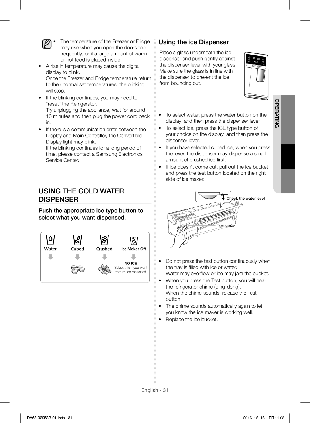 Samsung RF28HFEDBSR/ML manual Using the Cold Water Dispenser, Using the ice Dispenser, Replace the ice bucket 