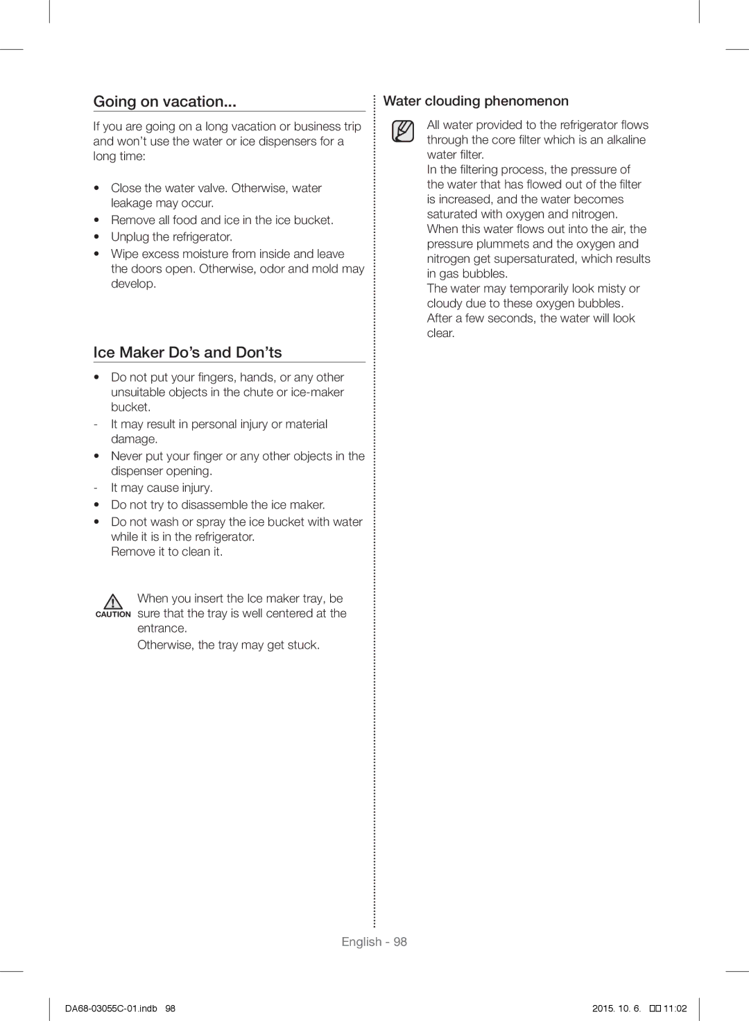 Samsung RF28HMELBSR/ML manual Going on vacation, Ice Maker Do’s and Don’ts, Water clouding phenomenon 