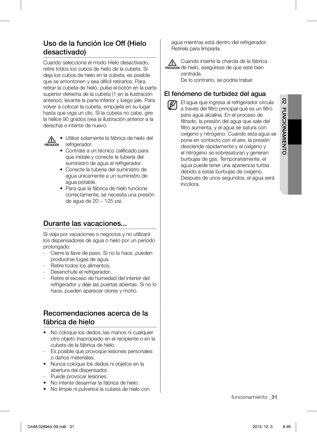 Samsung RF31FMEDBBC Uso de la función Ice Off Hielo desactivado, Durante las vacaciones, El fenómeno de turbidez del agua 