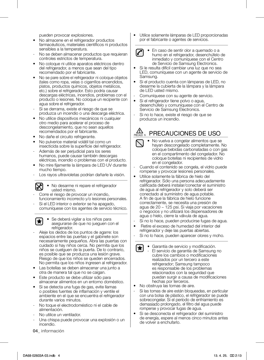 Samsung RF323TEDBBC, RF323TEDBWW, RF323TEDBSR user manual Precaución Precauciones DE USO, No dañe el circuito refrigerante 