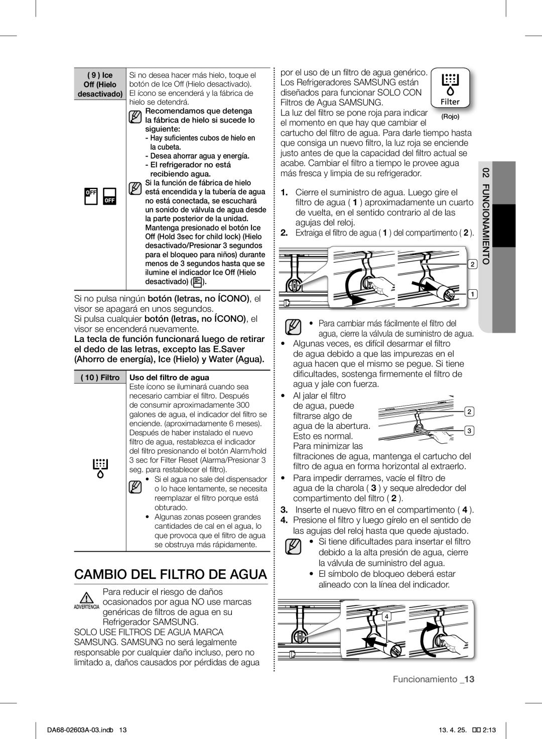 Samsung RF323TEDBBC user manual Cambio DEL Filtro DE Agua, El momento en que hay que cambiar el, Ice Off Hielo Desactivado 