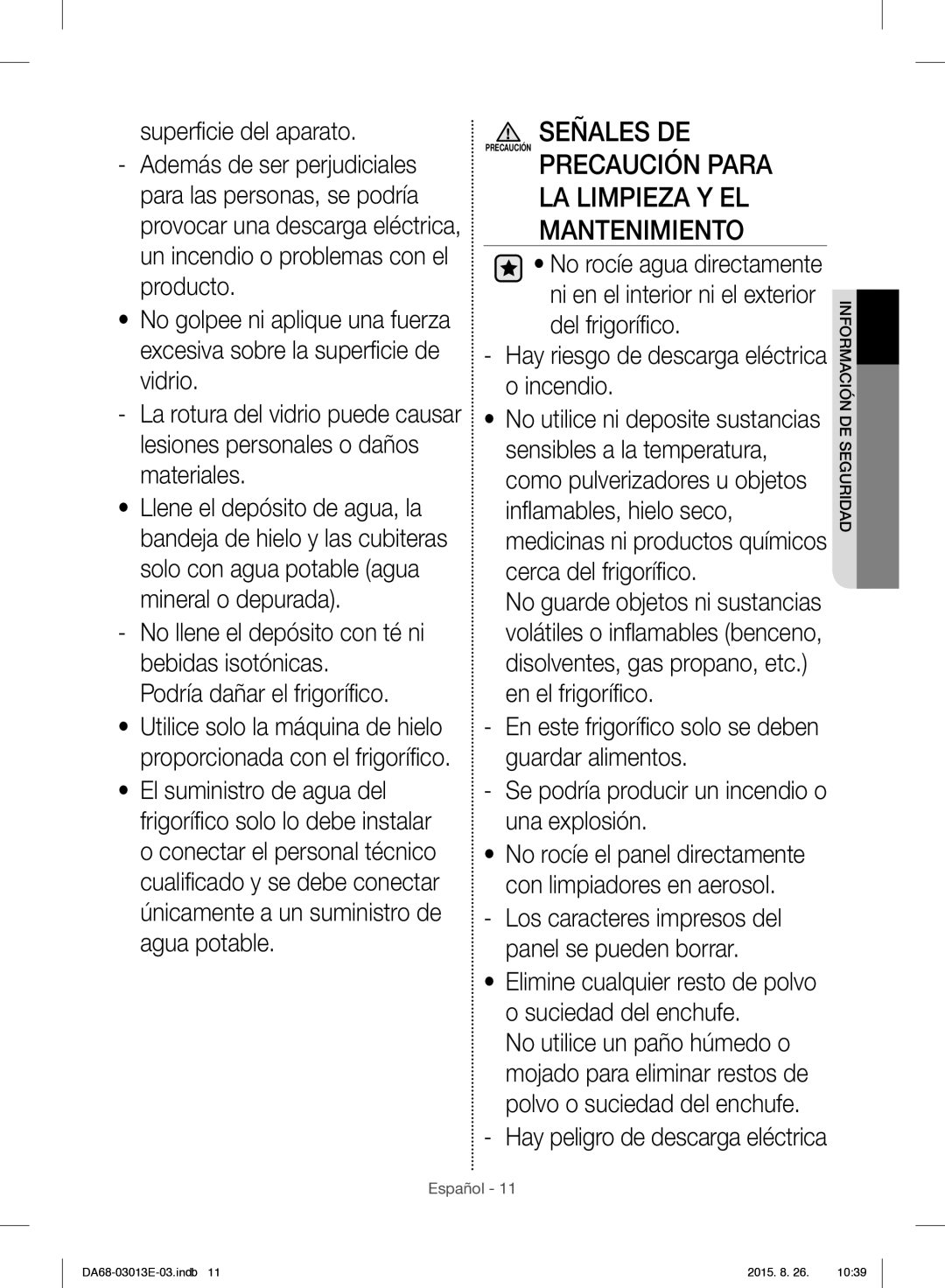 Samsung RF34H9950S4/ES manual Precaución Para LA Limpieza Y EL Mantenimiento, Hay riesgo de descarga eléctrica o incendio 