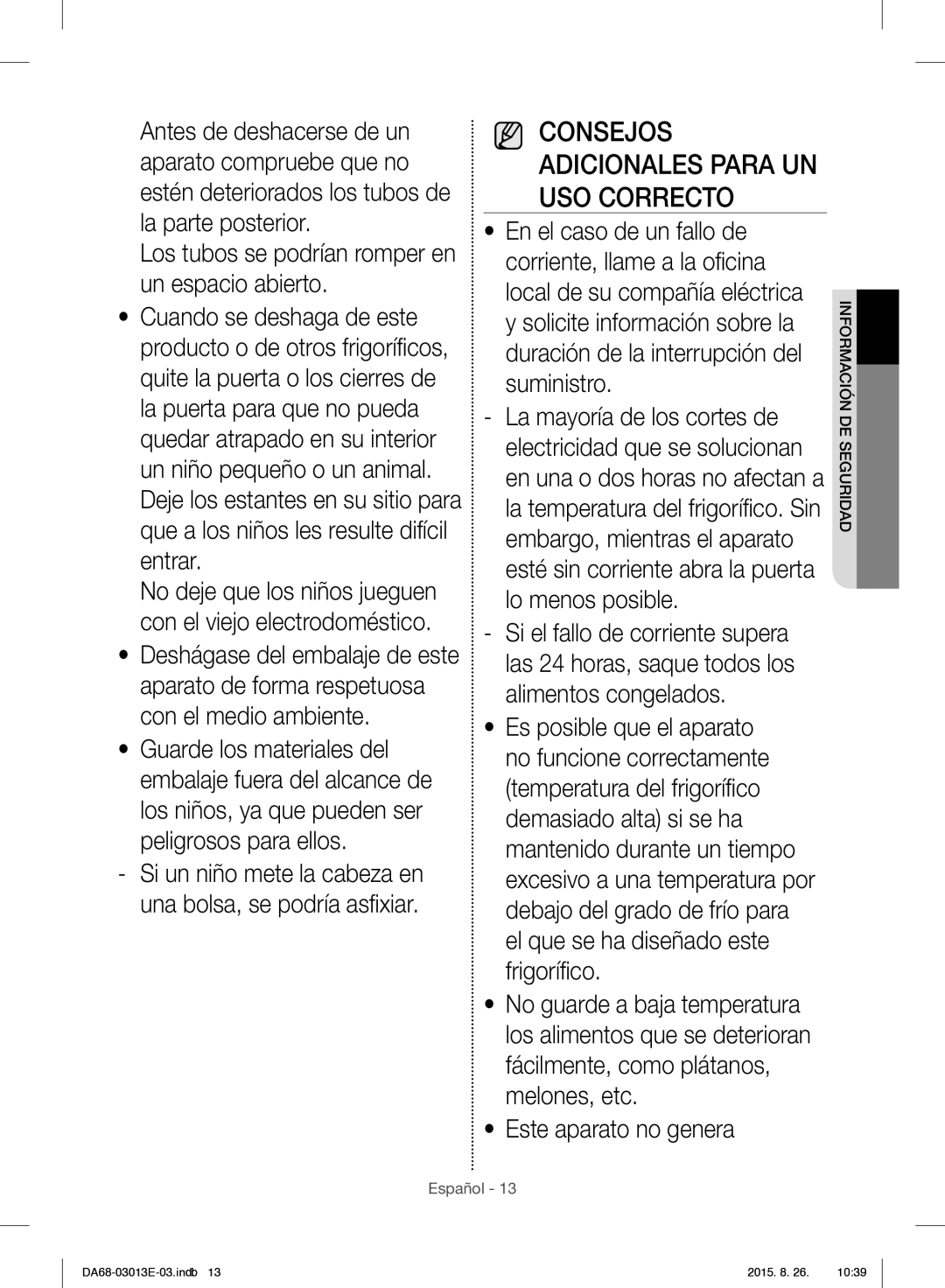 Samsung RF34H9950S4/ES manual Consejos Adicionales Para UN USO Correcto, Este aparato no genera 