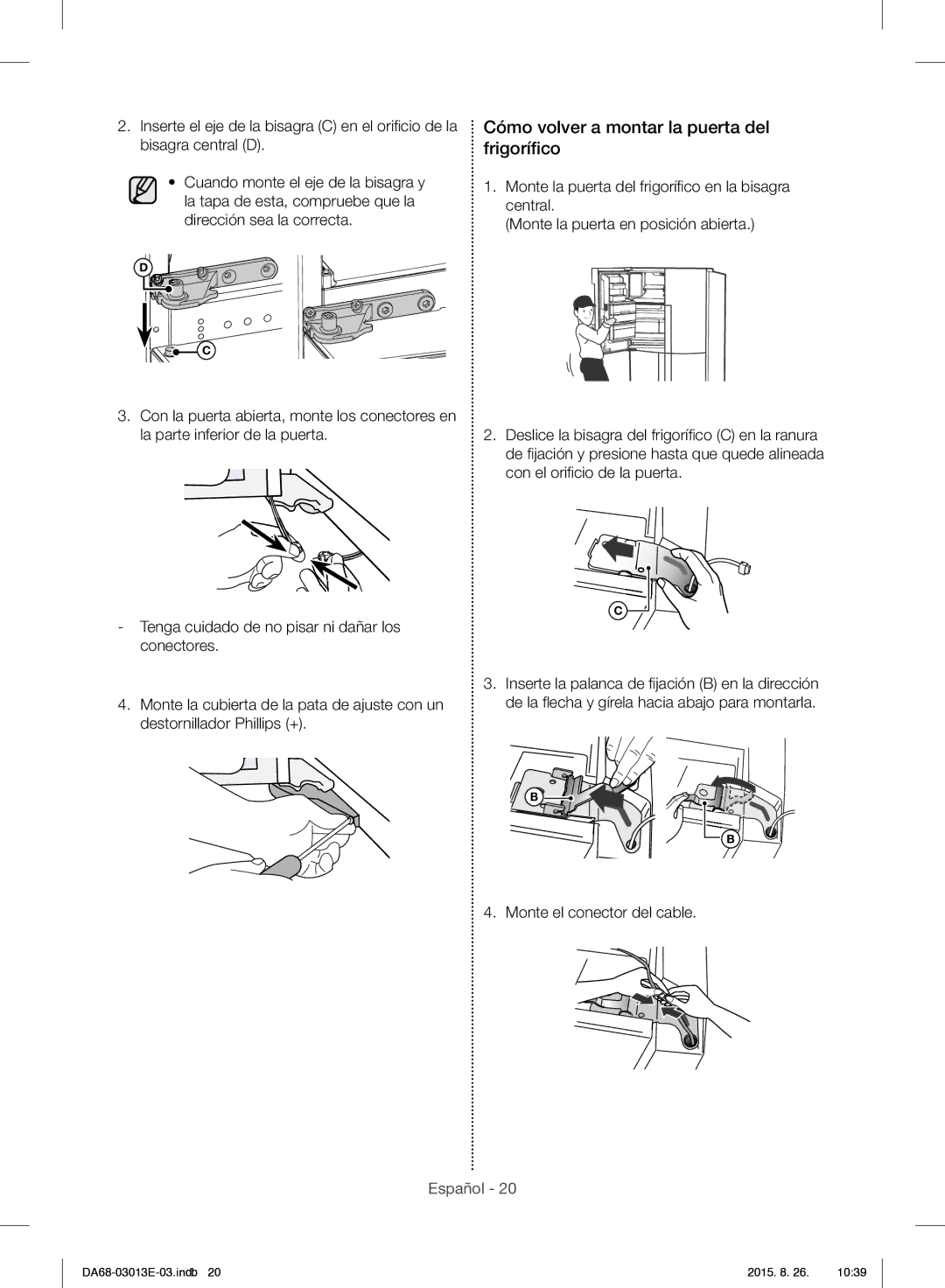 Samsung RF34H9950S4/ES manual Cómo volver a montar la puerta del frigoríﬁco, Monte el conector del cable 